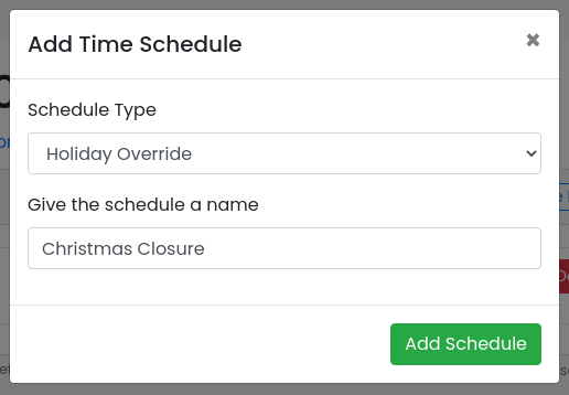 Add Time Schedule dialog with Schedule Type set to Holiday Override and the name Christmas Closure